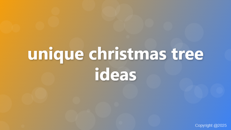unique christmas tree ideas